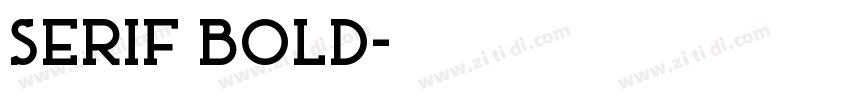 Serif Bold字体转换 Serif Bold字体转换